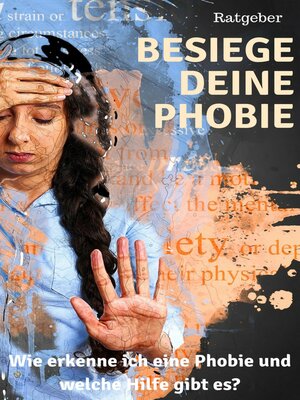 cover image of Besiege deine Phobie--Ratgeber